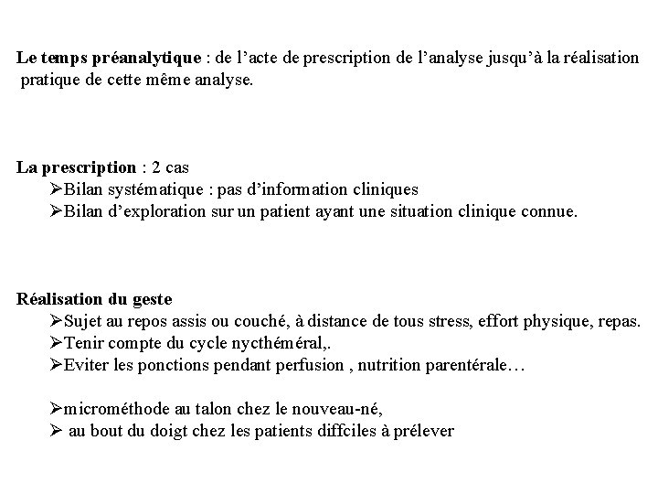 Le temps préanalytique : de l’acte de prescription de l’analyse jusqu’à la réalisation pratique