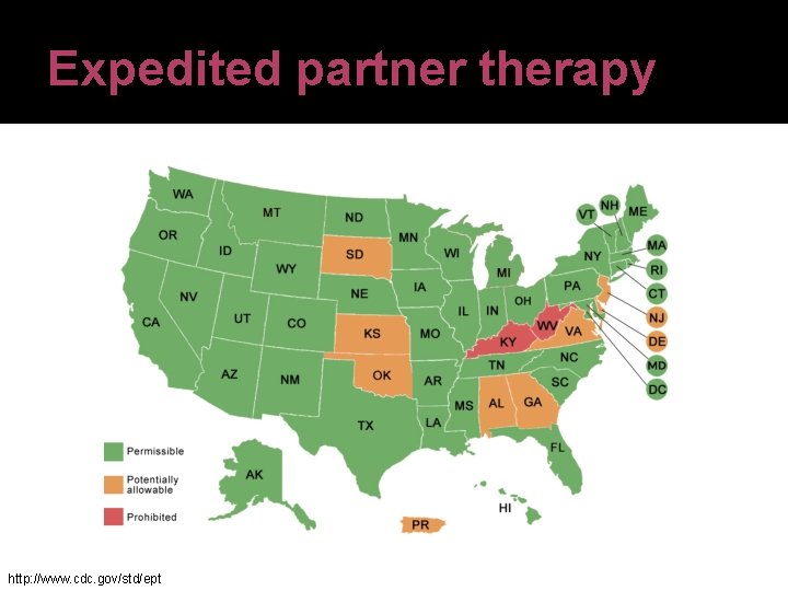 Expedited partner therapy http: //www. cdc. gov/std/ept 