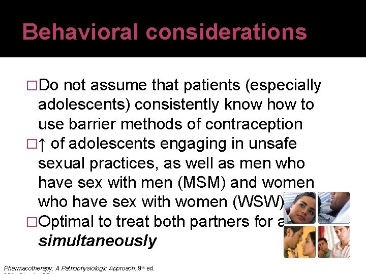 Behavioral considerations �Do not assume that patients (especially adolescents) consistently know how to use