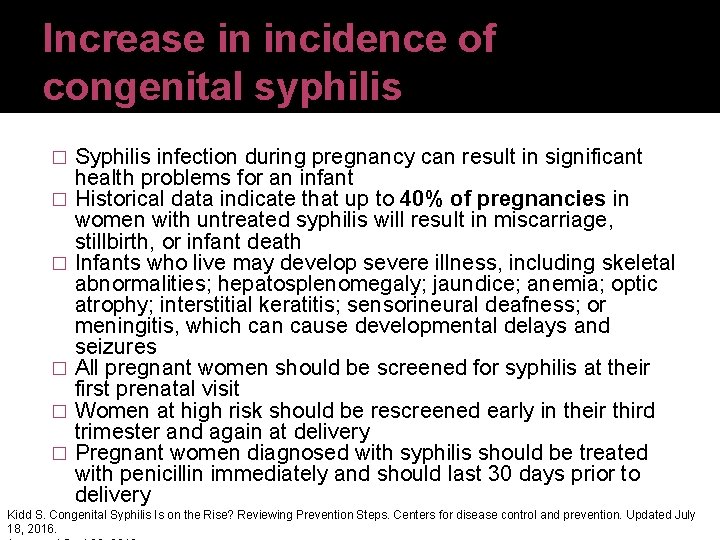Increase in incidence of congenital syphilis � � � Syphilis infection during pregnancy can