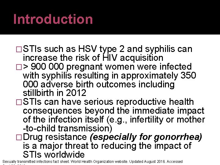 Introduction �STIs such as HSV type 2 and syphilis can increase the risk of