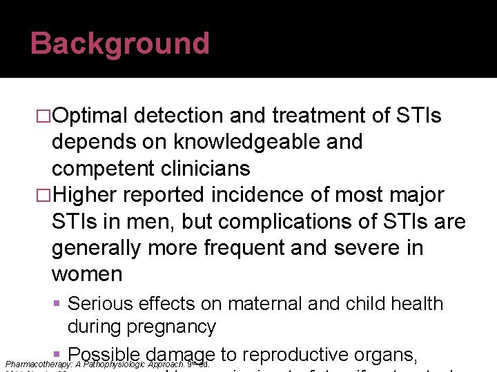 Background �Optimal detection and treatment of STIs depends on knowledgeable and competent clinicians �Higher