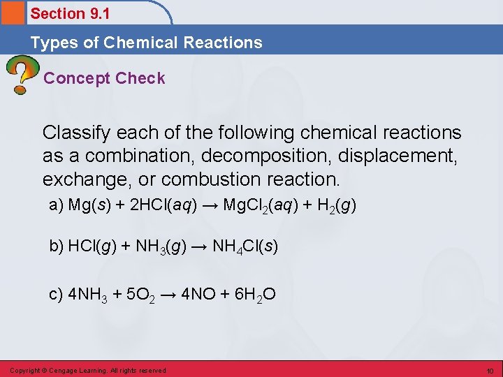 Section 9. 1 Types of Chemical Reactions Concept Check Classify each of the following