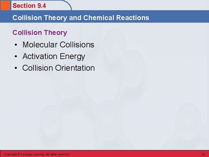 Section 9. 4 Collision Theory and Chemical Reactions Collision Theory • Molecular Collisions •