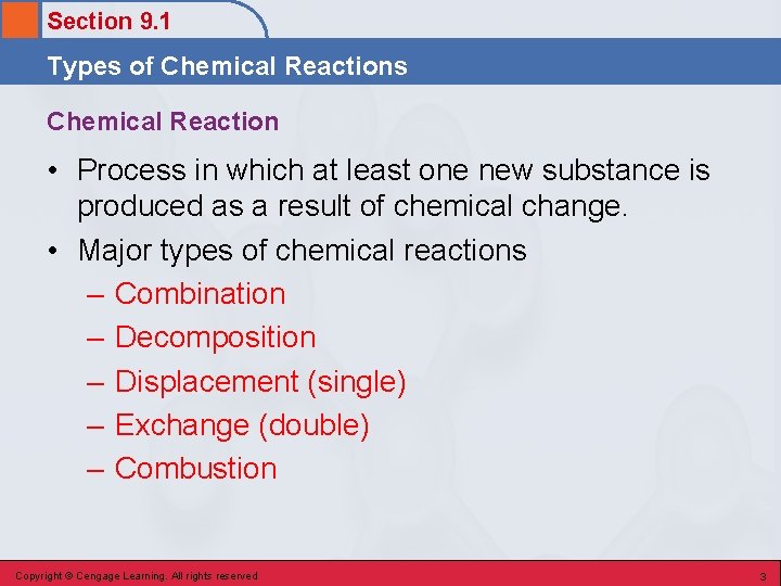 Section 9. 1 Types of Chemical Reactions Chemical Reaction • Process in which at