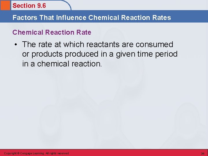 Section 9. 6 Factors That Influence Chemical Reaction Rates Chemical Reaction Rate • The