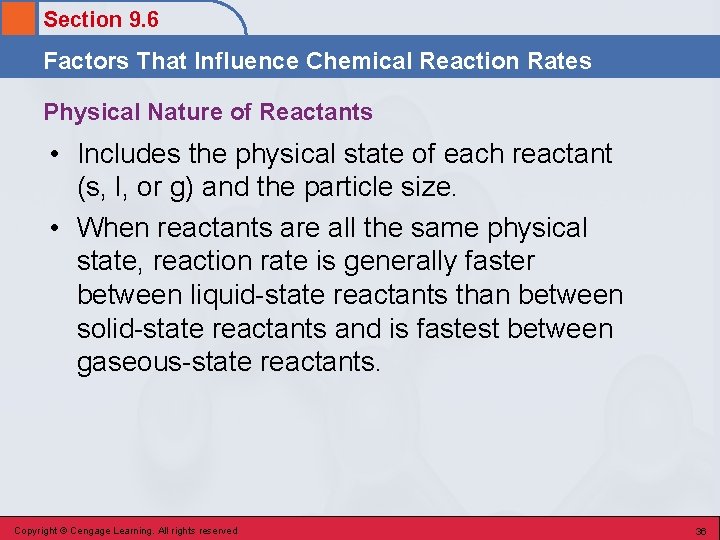 Section 9. 6 Factors That Influence Chemical Reaction Rates Physical Nature of Reactants •