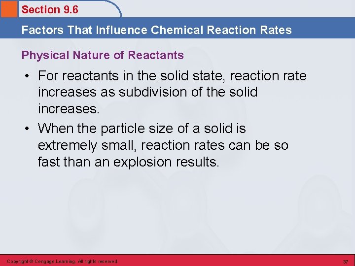 Section 9. 6 Factors That Influence Chemical Reaction Rates Physical Nature of Reactants •
