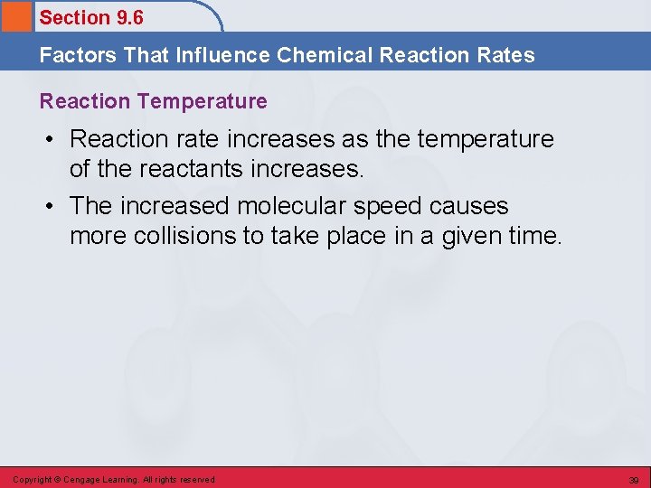 Section 9. 6 Factors That Influence Chemical Reaction Rates Reaction Temperature • Reaction rate
