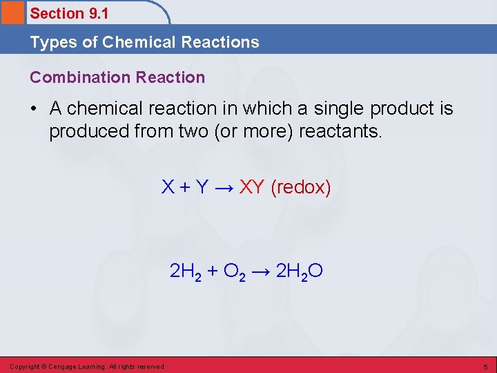 Section 9. 1 Types of Chemical Reactions Combination Reaction • A chemical reaction in