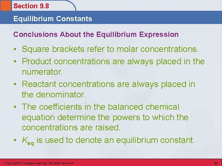 Section 9. 8 Equilibrium Constants Conclusions About the Equilibrium Expression • Square brackets refer