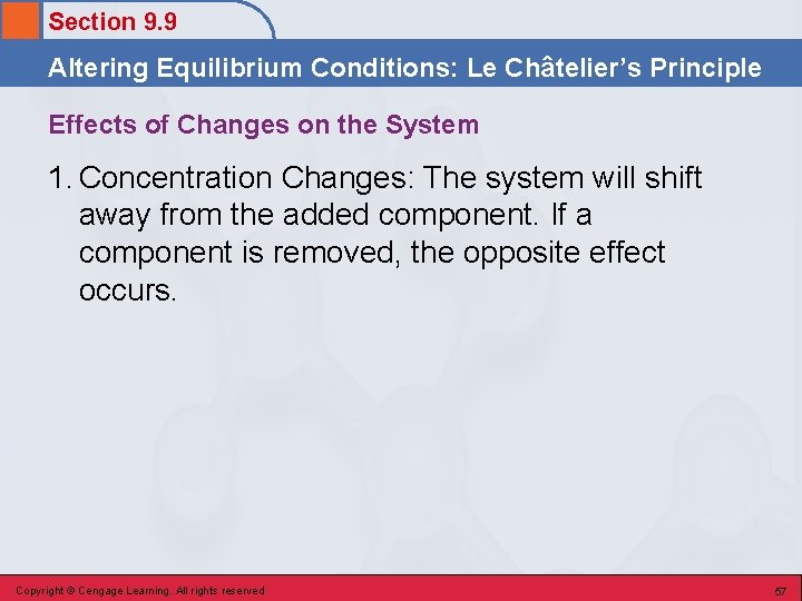 Section 9. 9 Altering Equilibrium Conditions: Le Châtelier’s Principle Effects of Changes on the