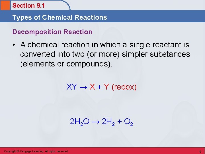 Section 9. 1 Types of Chemical Reactions Decomposition Reaction • A chemical reaction in