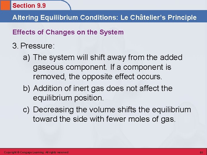 Section 9. 9 Altering Equilibrium Conditions: Le Châtelier’s Principle Effects of Changes on the
