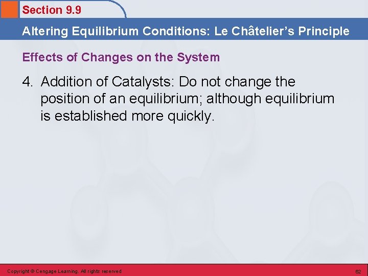Section 9. 9 Altering Equilibrium Conditions: Le Châtelier’s Principle Effects of Changes on the