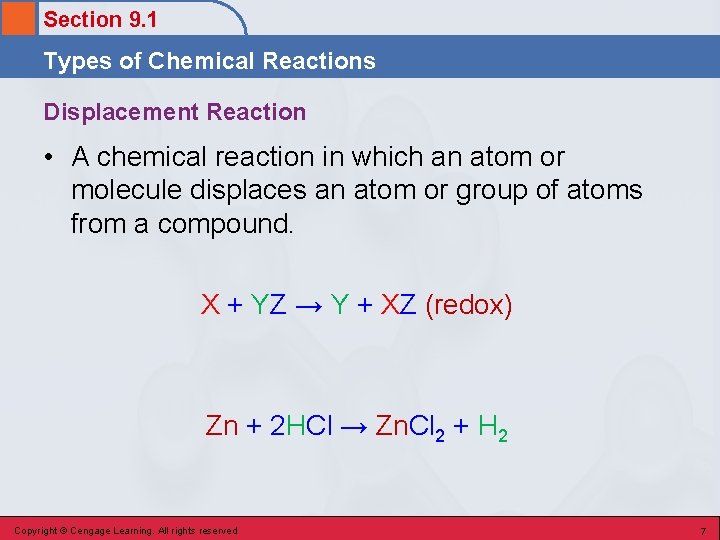 Section 9. 1 Types of Chemical Reactions Displacement Reaction • A chemical reaction in