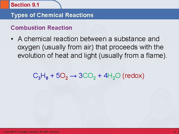 Section 9. 1 Types of Chemical Reactions Combustion Reaction • A chemical reaction between