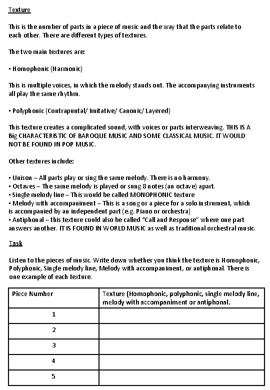 Texture This is the number of parts in a piece of music and the