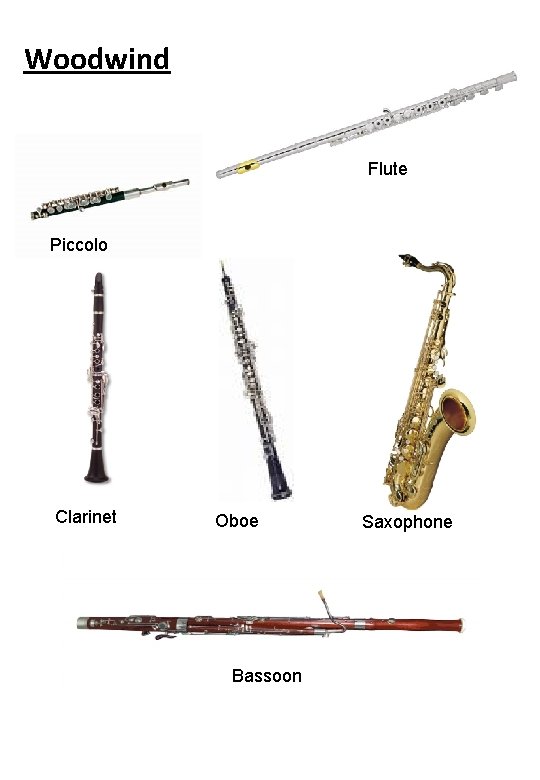 Woodwind Flute Piccolo Clarinet Oboe Bassoon Saxophone 