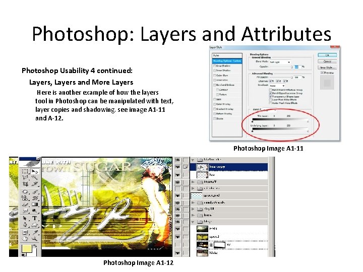 Photoshop: Layers and Attributes Photoshop Usability 4 continued: Layers, Layers and More Layers Here