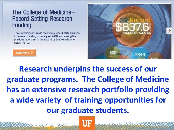 Research underpins the success of our graduate programs. The College of Medicine has an