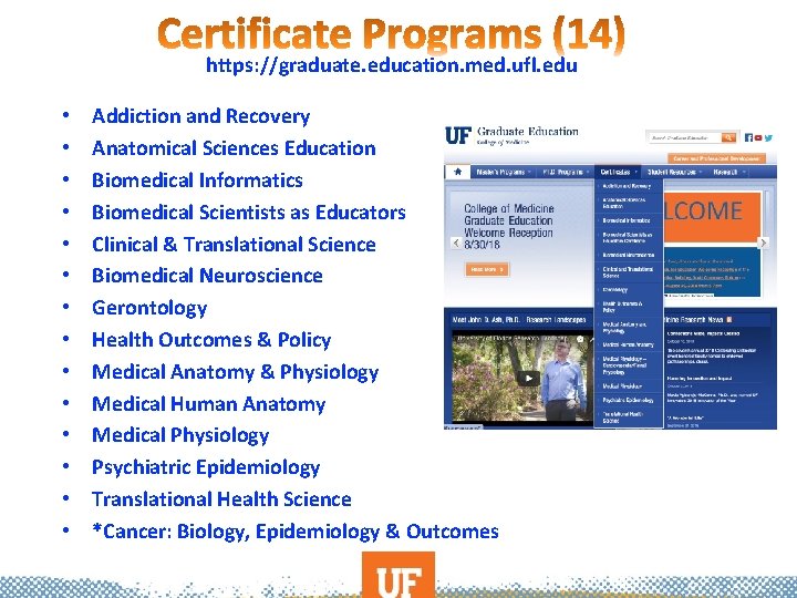 https: //graduate. education. med. ufl. edu • • • • Addiction and Recovery Anatomical
