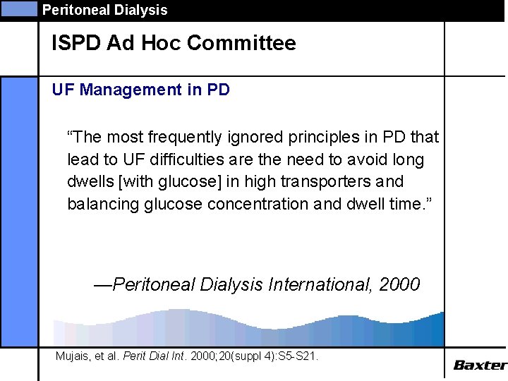 Peritoneal Dialysis ISPD Ad Hoc Committee UF Management in PD “The most frequently ignored