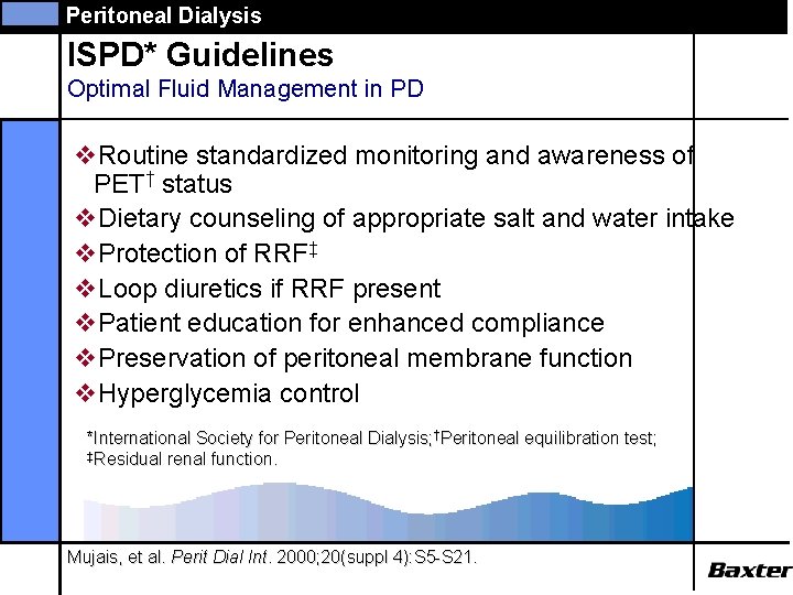 Peritoneal Dialysis ISPD* Guidelines Optimal Fluid Management in PD v. Routine standardized monitoring and