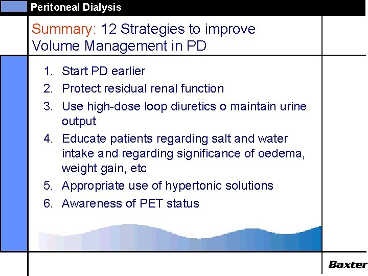 Peritoneal Dialysis Summary: 12 Strategies to improve Volume Management in PD 1. Start PD