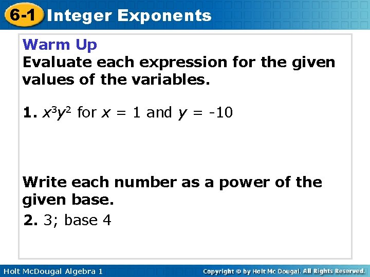 6 -1 Integer Exponents Warm Up Evaluate each expression for the given values of