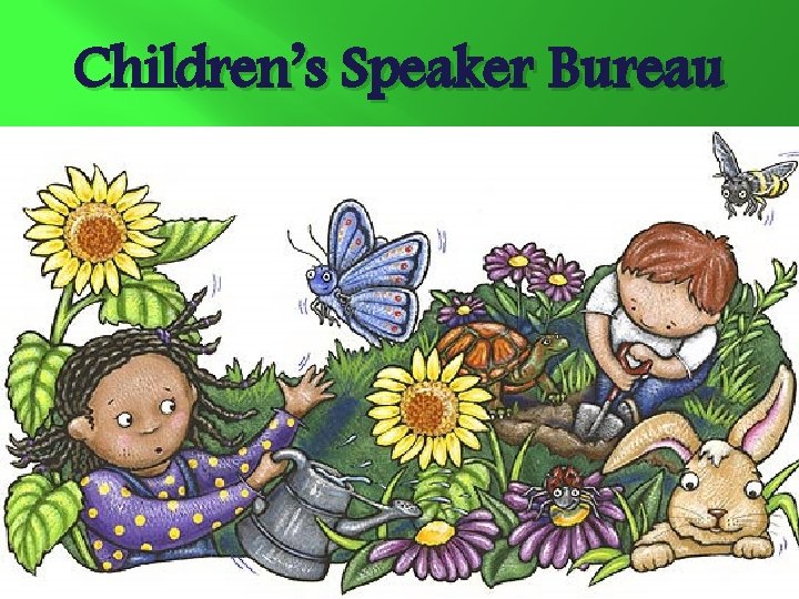 Children’s Speaker Bureau 