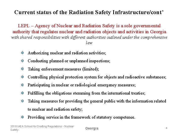 Current status of the Radiation Safety Infrastructure/cont’ LEPL – Agency of Nuclear and Radiation
