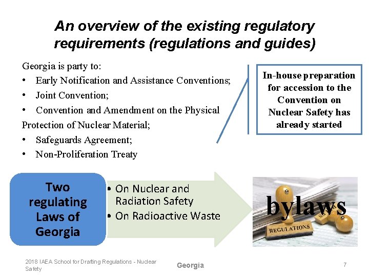 An overview of the existing regulatory requirements (regulations and guides) Georgia is party to: