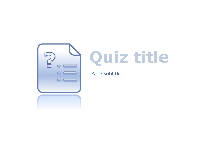 Quiz title Quiz subtitle 