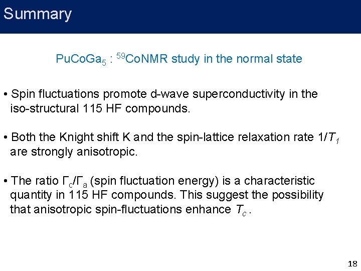 Summary Pu. Co. Ga 5 : 59 Co. NMR study in the normal state