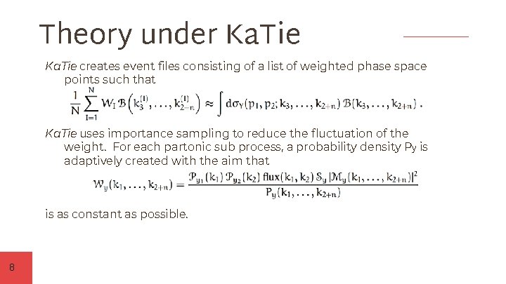Theory under Ka. Tie creates event files consisting of a list of weighted phase