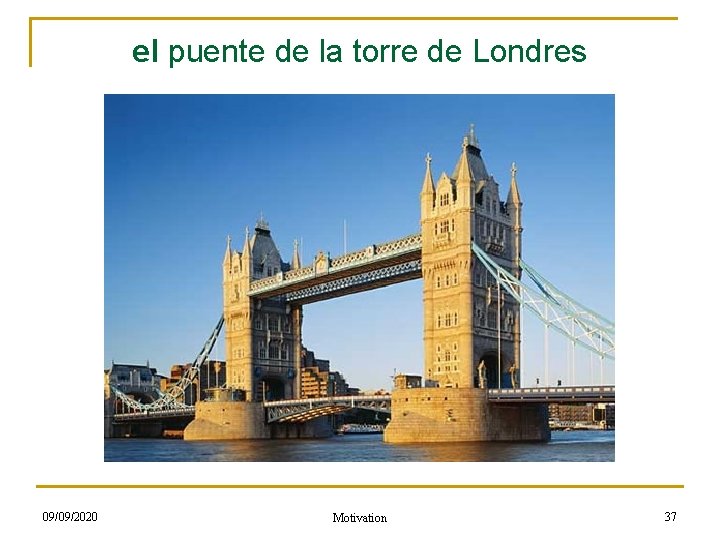 el puente de la torre de Londres 09/09/2020 Motivation 37 
