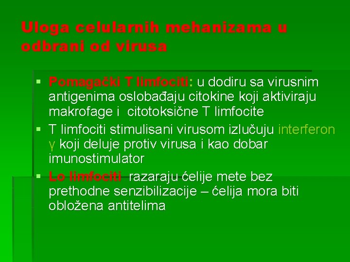 Uloga celularnih mehanizama u odbrani od virusa § Pomagački T limfociti: u dodiru sa