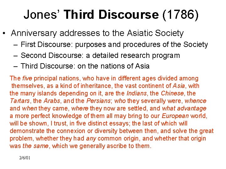 Jones’ Third Discourse (1786) • Anniversary addresses to the Asiatic Society – First Discourse: