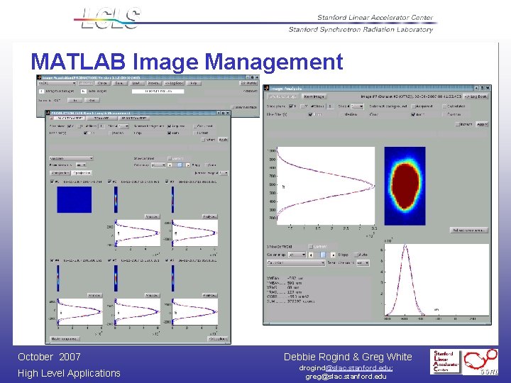 MATLAB Image Management October 2007 High Level Applications Debbie Rogind & Greg White drogind@slac.