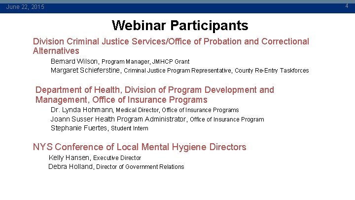 4 June 22, 2015 Webinar Participants Division Criminal Justice Services/Office of Probation and Correctional
