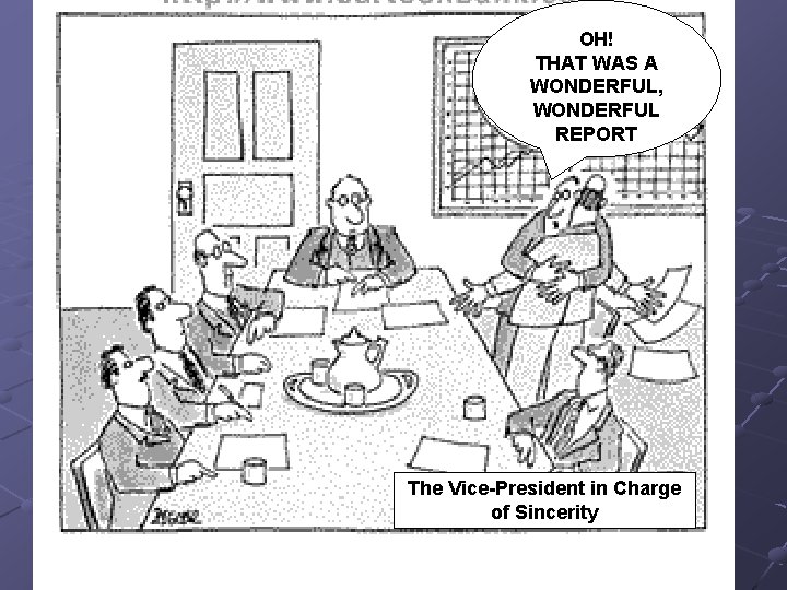 OH! THAT WAS A WONDERFUL, WONDERFUL REPORT The Vice-President in Charge of Sincerity 