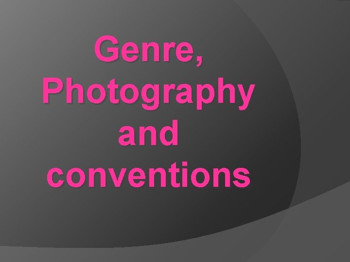 Genre, Photography and conventions 