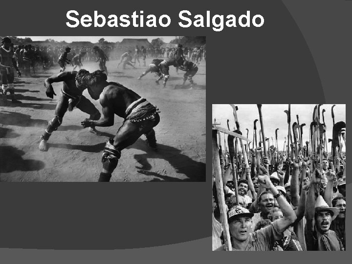 Sebastiao Salgado 