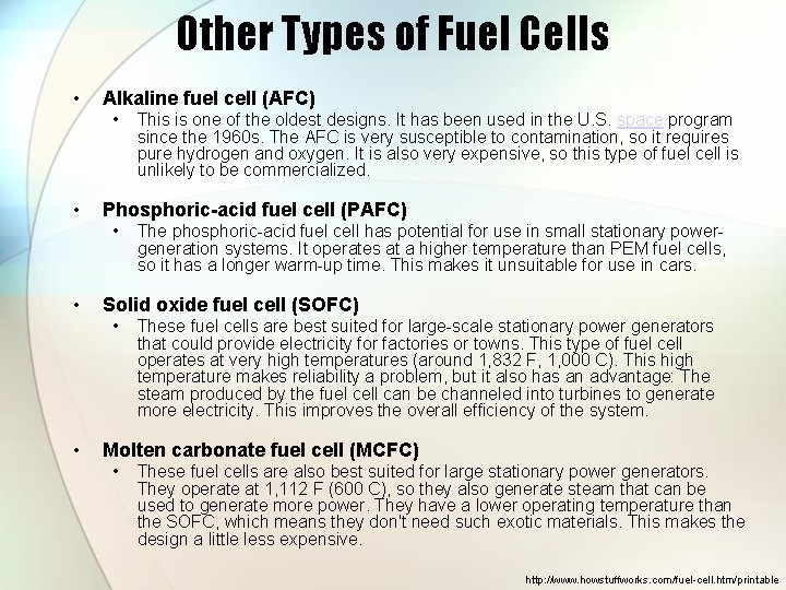 Other Types of Fuel Cells • Alkaline fuel cell (AFC) • • Phosphoric-acid fuel
