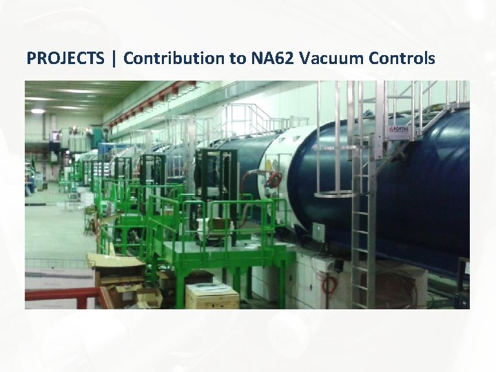 PROJECTS | Contribution to NA 62 Vacuum Controls 