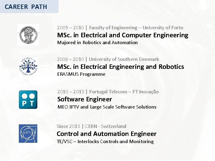 CAREER PATH 2005 – 2010 | Faculty of Engineering – University of Porto MSc.