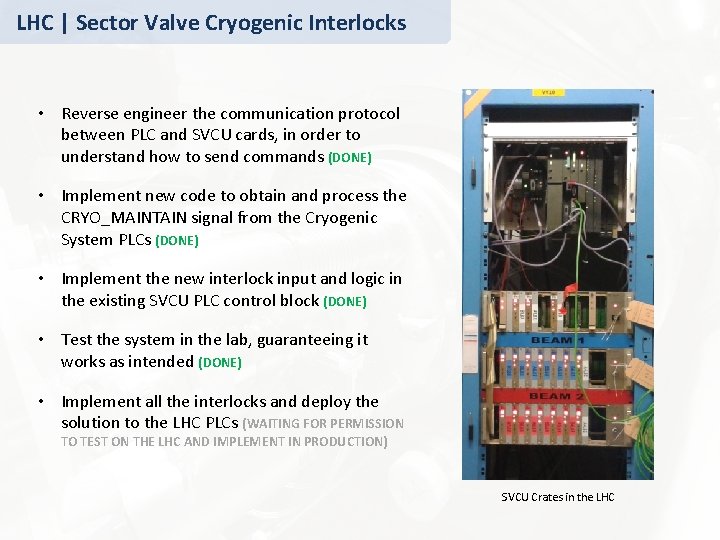 LHC | Sector Valve Cryogenic Interlocks • Reverse engineer the communication protocol between PLC