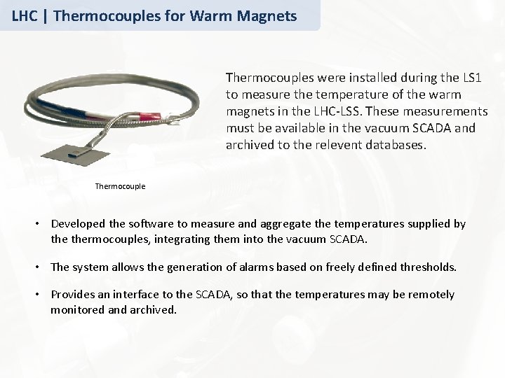 LHC | Thermocouples for Warm Magnets Thermocouples were installed during the LS 1 to