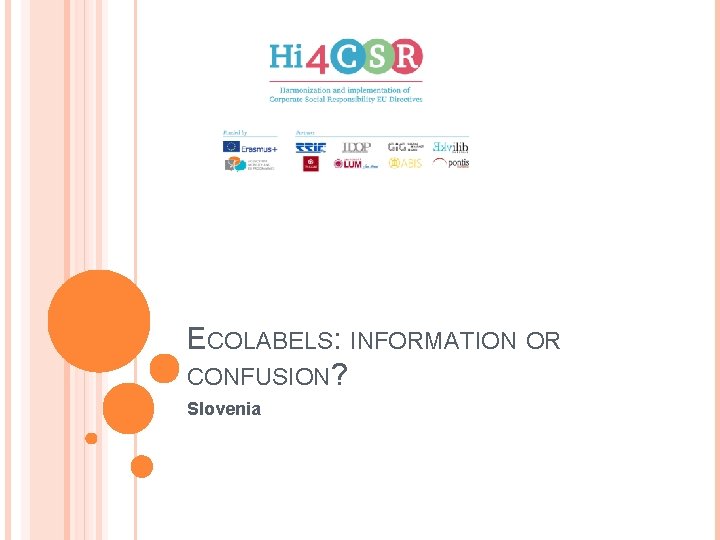 ECOLABELS: INFORMATION OR CONFUSION? Slovenia 